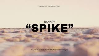 The return of Spike by Banksy as Valuarts first NFT  Available on July 22nd [upl. by Saw]