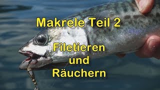 Makrele Teil 2 Filetieren und Räuchern [upl. by Foster]