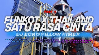 DJ FUNKOT X THAILAND PART 9 SATU RASA CINTA FULL BASS VIRAL TIKTOK [upl. by Sarina]