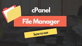 How to Use the cPanel File Manager [upl. by Maxima]