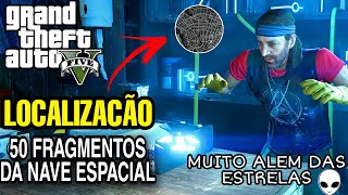 GTA 5  LOCALIZAÇÕES DOS FRAGMENTOS DA NAVE ESPACIAL TROFÉU  MUITO ALEM DAS ESTRELAS [upl. by Nylannej]