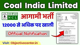 Coal India Limited में 12000 से अधिक पद खाली। Coal India Limited Recruitment 2024  NCL Recruitment [upl. by Kirit]