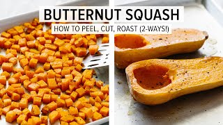 BUTTERNUT SQUASH  how to peel amp cut  roasted butternut squash 2 ways [upl. by Jez]