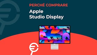 Perché acquistare Apple Studio Display [upl. by Aiela]