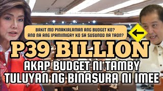 P39 BILLION AKAP BUDGET NI TAMBY TULUYAN NG BINASURA NI IMEE [upl. by Aynatal96]