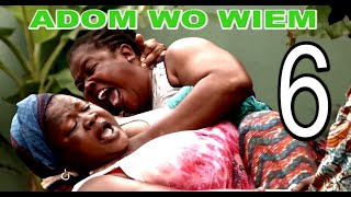 ADOM WO WIEM PART 6 THE AWARD WINNING MOVIE OF ALL TIME AKROBETOMCBROWNMERCY ASIEDUKWADWO NKANS [upl. by Dasteel]