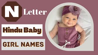 N Letter Baby Girl Names  Top 30 Latest Hindu Baby Girl Names by Alphabet N’  Sarus Empire [upl. by Gilbertina]