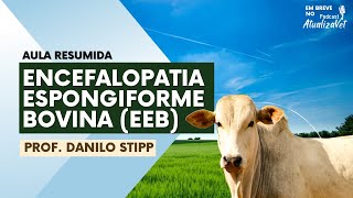 Encefalopatia Espongiforme Bovina  AtualizaVet [upl. by Nyluqcaj]