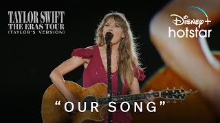 quotOur Songquot  Taylor Swift  The Eras Tour Taylors Version  Disney Hotstar Indonesia [upl. by Ias]