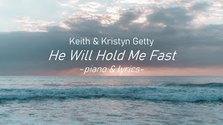 Keith amp Kristyn Getty  He Will Hold Me Fast piano amp lyrics [upl. by Dlareme]