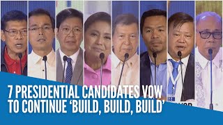 7 presidential candidates vow to continue Build Build Build [upl. by Essinger]