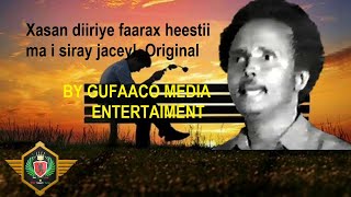 Xasan diiriye faarax heestii ma i siray jaceyl Original  lyrics [upl. by Mcallister]