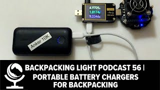 Episode 56  Portable Battery Chargers for Backpacking [upl. by Yelyr]