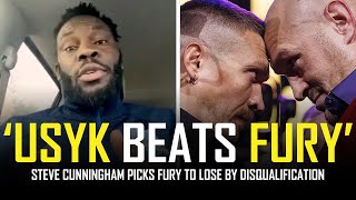 FURY WILL GET DISQUALIFIED AGAINST USYK STEVE CUNNINGHAM [upl. by Chiarra]