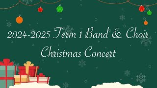 20242025 Term 1 Band amp Choir Christmas Concert cont [upl. by Ahsitel]