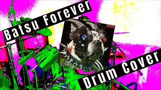 Machine Girl  Batsu Forever Drum Cover [upl. by Alaj]