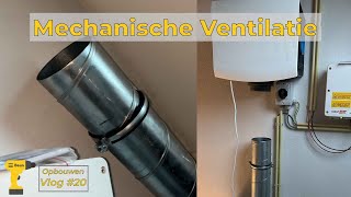 Mechanische Ventilatie Plaatsen  Bouw Vlog 20 [upl. by Norry]