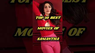 Top 10 Best Movies of Samantha💥 comment your favorite movie shorts viral samantha [upl. by Etnahc]