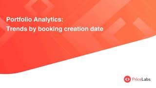 Portfolio Analytics Trends by booking creation date  PriceLabs [upl. by Irafat]