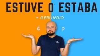 Estuve o Estaba  ⚡️ Indefinido vs Imperfecto  Gerundio ⚡️ [upl. by Trask]