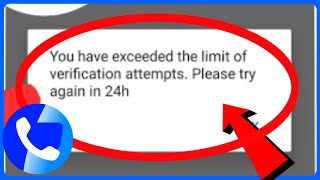 Truecaller 24 hour problem  You Have Exceeded The Limit Of Verification Attempts Try Again In 24h [upl. by Huesman411]