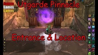 The Utgarde Pinnacle Entrance amp Location World of Warcraft Wrath of the Lich King [upl. by Schindler]