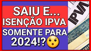 TODOS DUVIDARAM quotISENÇÃO DE IPVA PCD SÓ A PARTIR DE 2024😨quot [upl. by Neely]