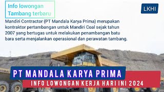 PT MANDALA KARYA PRIMA  INFO LOWONGAN KERJA TAMBANG FEBRUARI 2024 [upl. by Assirolc180]