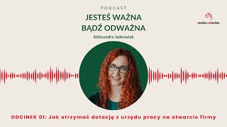 Podcast Jak otrzymać dotację z urzędu pracy na otwarcie firmy [upl. by Santos]