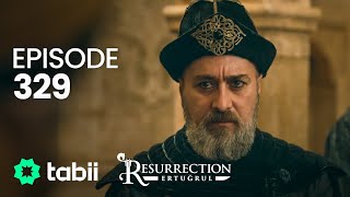 Resurrection Ertuğrul  Episode 329 [upl. by Surtimed]