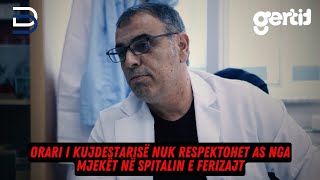 Orari i kujdestarisë nuk respektohet as nga mjekët në Spitalin e Ferizajt  Betimi per Drejtesi [upl. by Jotham]