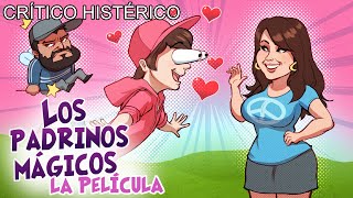 Los Padrinos Mágicos La Película  Crítico Histérico [upl. by Hajan]