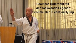 Poomsae Unterricht mit der Taekwondo Legende Großmeister  LeeKyuHyung [upl. by Namrac]