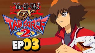 YuGiOh GX Tag Force 2 Part 3 Raising Bonds Gameplay Walkthrough [upl. by Castara]