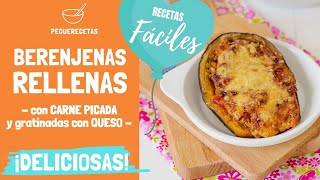 BERENJENAS rellenas de CARNE PICADA 🧡 ¡gratinadas al horno CON BECHAMEL Y QUESO 🧡 Pequerecetas [upl. by Bor]