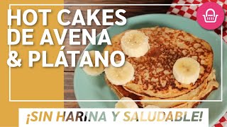 Cómo hacer hot cakes de avena y plátano saludables [upl. by Carita]