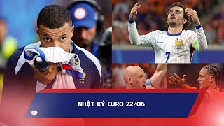 NHẬT KÝ EURO 2206 PHÁP NGẬM NGÙI CHIA ĐIỂM HÀ LAN ĐẠI BÀNG TRẮNG BA LAN RÃ CÁNH [upl. by Heydon]