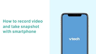 Record video and take snapshot  MyVTech Baby 1080p App [upl. by Malka]