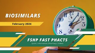 Biosimilars  FSHP Fast Phacts [upl. by Aksehcnarf]