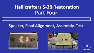 Hallicrafters S38 Restoration Pt 4  Speaker Final Alignment Assembly Test [upl. by Alage]