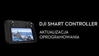 DJI Smart Controller  Aktualizacja oprogramowania PL DJI ARS [upl. by Rednal]