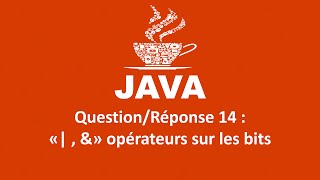 JAVA INTERVIEW QuestionRéponse 14  «  amp» opérateurs sur les bits [upl. by Brine141]