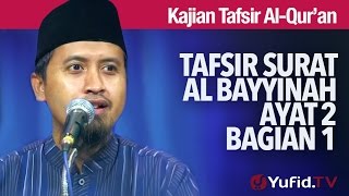 Kajian Tafsir Al Quran Tafsir Surat Al Bayyinah Ayat 2  Ustadz Abdullah Zaen MA [upl. by Gloria]