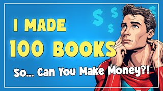 Can You Make Money on Amazon KDP My Results After 100 Books PLUS 5 TIPS [upl. by O'Neil]