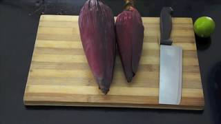 How to Prepare Banana Blossom  Banana Blossom  Banana Flower [upl. by Marten]