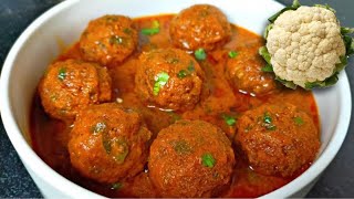 Gobi Kofta Curry  गोभी कोफ्ता करी  Cauliflower Kofta Curry  Gobi ki Sabzi  Tarannum Kitchen [upl. by Chaunce]