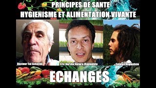 DR TAL SCHALLER  ERIC DARCHE  Alimentation vivante  Vaccins  Sciences Transhumanisme [upl. by Mcleroy]