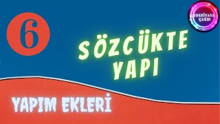 33SÖZCÜKTE YAPI  6 YAPIM EKLERİ TÜRKÇE HEDEFE KOŞ [upl. by Hess]