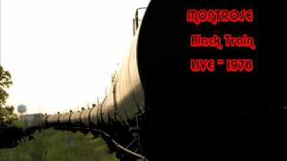 MONTROSE  BLACK TRAIN  LIVE 1976 [upl. by Killarney]