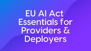 EU AI Act Essentials for Providers and Deployers  Course Trailer [upl. by Enawyd]